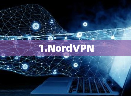 1.NordVPN 1.NordVPN