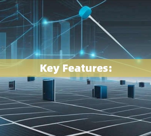 Key Features:
