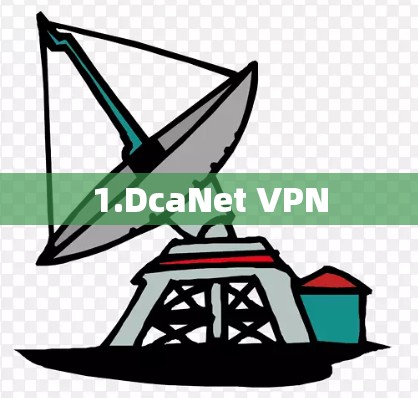 1.DcaNet VPN